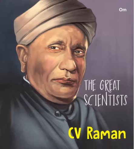 The Great Scientists C V Raman